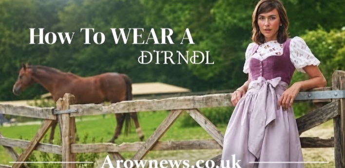 Ultimate Guide to Wearing and Styling a Dirndl