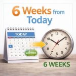 6 Weeks From Today: Exact Date, Meaning, and Easy Calculation