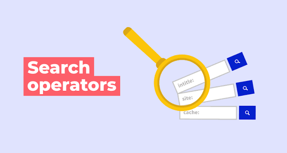 Search Operators: Master Guide to Find Anything on Google