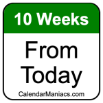 10 Weeks From Today: Exact Date, Calculator Guide